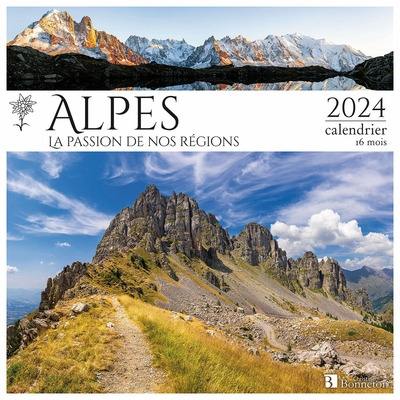 Alpes : la passion de nos régions : 2024, calendrier 16 mois