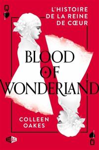 Queen of hearts. Vol. 2. Blood of Wonderland