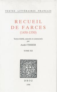 Recueil de farces : 1450-1550. Vol. 12