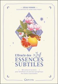 L'oracle des essences subtiles : 50 cartes et un livre pour bénéficier du pouvoir énergétique des huiles essentielles