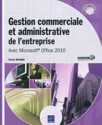 Gestion commerciale et administrative de l'entreprise avec Microsoft Office 2010