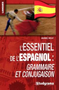 L'essentiel de l'espagnol : grammaire et conjugaison
