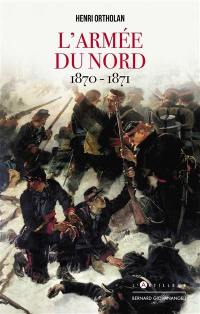 L'armée du Nord : 1870-1871