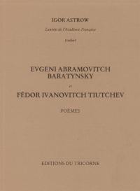 Evgeni Abramovitch Baratynsky et Fédor Ivanovitch Tiutchev : poèmes