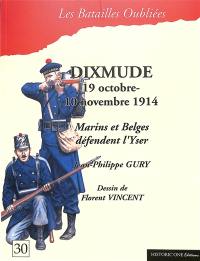 Dixmude : 19 octobre-10 novembre 1914 : marins et Belges défendent l'Yser