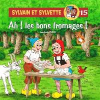 Sylvain et Sylvette. Vol. 15. Ah ! les bons fromages !
