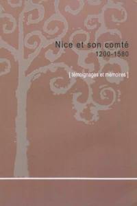 Nice et son comté. 1200-1580 : témoignages et mémoires : descriptions et chroniques médiévales, Jean Badat, Agostino Giustiniani, Nicolo Tiepolo...
