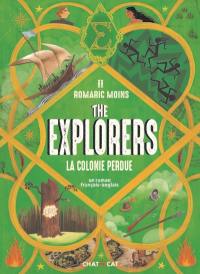 The Explorers. Vol. 2. La colonie perdue : un roman français-anglais