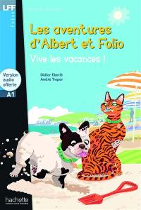 Les aventures d'Albert et Folio. Vive les vacances ! : A1