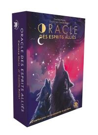 Oracle des esprits alliés : 40 cartes pour se reconnecter à son âme