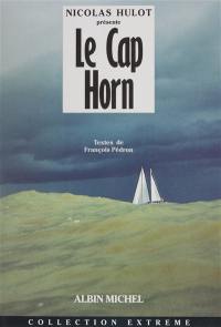 Le Cap Horn : de Schouten (1616) à Tabarly