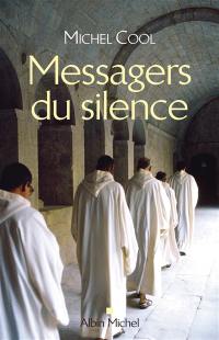 Messagers du silence : les nouvelles voix monastiques