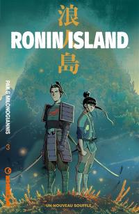 Ronin Island. Vol. 3. Un nouveau souffle