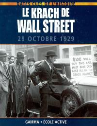 Le krach de Wall Street : 29 octobre 1929