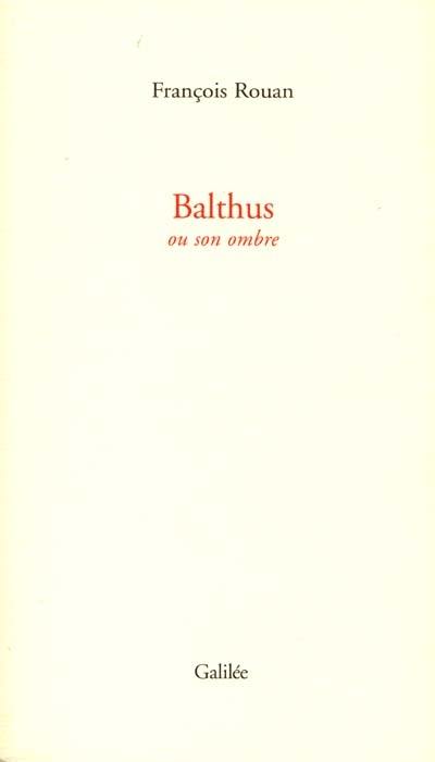Balthus : ou son ombre