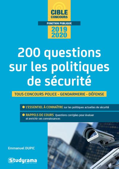 200 questions sur les politiques de sécurité : tous concours police, gendarmerie, défense, 2019-2020