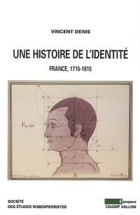 Une histoire de l'identité : France, 1715-1815
