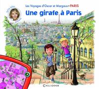 Les voyages d'Oscar et Margaux. Vol. 6. Une girafe à Paris