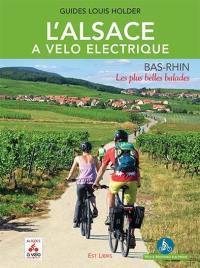 L'Alsace à vélo électrique. Bas-Rhin : les plus belles balades