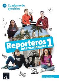Reporteros internacionales 1, A1 : cuaderno de ejercicios