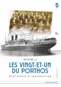 Les vingt-et-un du Porthos (et quelques autres) : histoires d'immigration