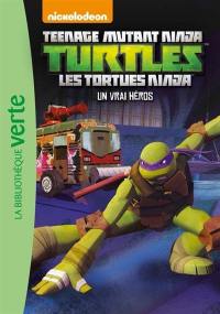 Teenage mutant ninja Turtles : les Tortues ninja. Vol. 9. Un vrai héros