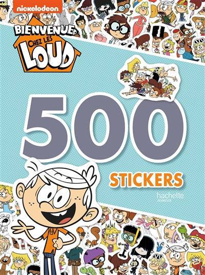 Bienvenue chez les Loud : 500 stickers