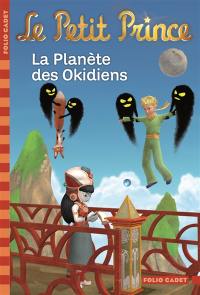 Le Petit Prince. Vol. 15. La planète des Okidiens