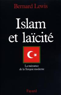 Islam et laïcité : la naissance de la Turquie moderne