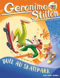 Geronimo Stilton. Vol. 2. Duel au skatepark