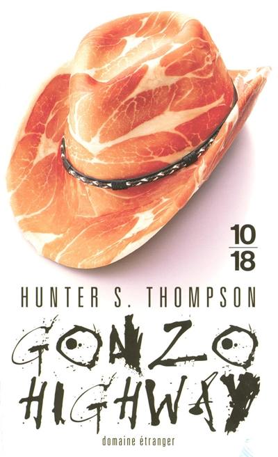 Gonzo highway : correspondance de Hunter S. Thompson