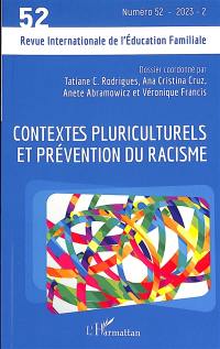 Revue internationale de l'éducation familiale (La), n° 52. Contextes pluriculturels et prévention du racisme