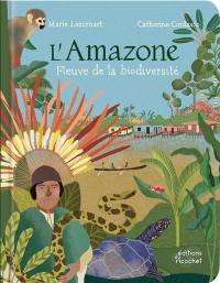 L'Amazone, fleuve de la biodiversité