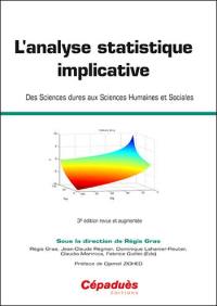 L'analyse statistique implicative : des sciences dures aux sciences humaines et sociales