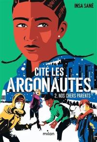 Cité Les Argonautes. Vol. 2. Nos chers parents