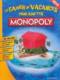 Monopoly : le cahier de vacances pour adultes : 2014