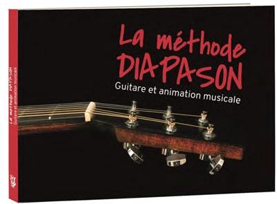 La méthode diapason : guitare et animation musicale