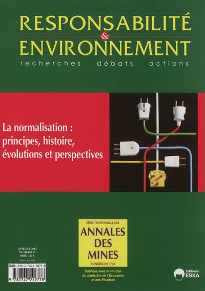 Responsabilité et environnement, n° 67. La normalisation : principes, histoire, évolutions et perspectives