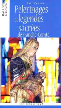 Pèlerinages et légendes sacrées de Franche-Comté