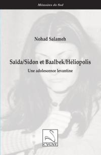 Saïda-Sidon et Baalbek-Héliopolis : une adolescence levantine