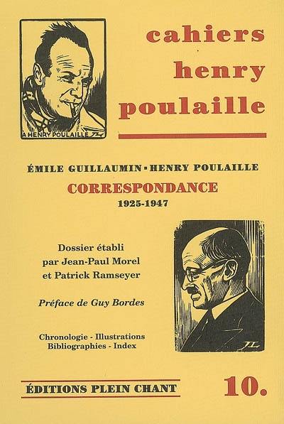 Cahiers Henry Poulaille, n° 10. Emile Guillaumin, Henry Poulaille : correspondance 1925-1947