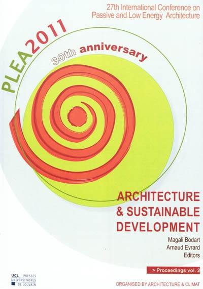 PLEA 2011 : architecture & sustainable development : conference proceedings of the 27th International conference on passive and low energy architecture, Louvain-la-Neuve, Belgium, 13-15 July 2011. Vol. 2