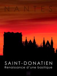 Nantes : Saint-Donatien, renaissance d'une basilique