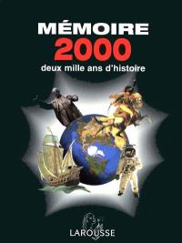 Mémoire 2000 : deux mille ans d'histoire