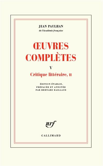 Oeuvres complètes. Vol. 5. Critique littéraire, II