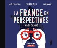 La France en perspective : imaginer 2050