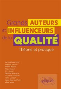 Grands auteurs et influenceurs de la qualité : théorie et pratique