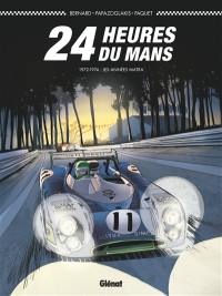 24 Heures du Mans. 1972-1974 : les années Matra