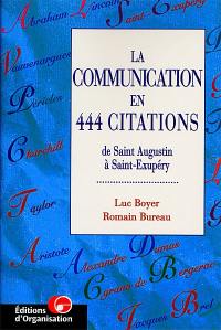 La communication en 444 citations : de saint Augustin à Saint-Exupéry