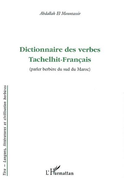 Dictionnaire des verbes tachelhit-français : parler berbère du sud du Maroc